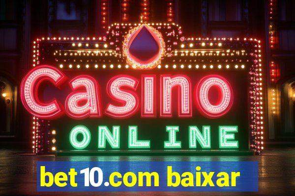 bet10.com baixar